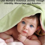 Free E-Book about Infertility, Miscarriage and Adoption