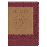 Prayers of a Faithful Heart:  Devotional Prayers Inspired by Ephesians 1:15-23 (Imitation Leather)